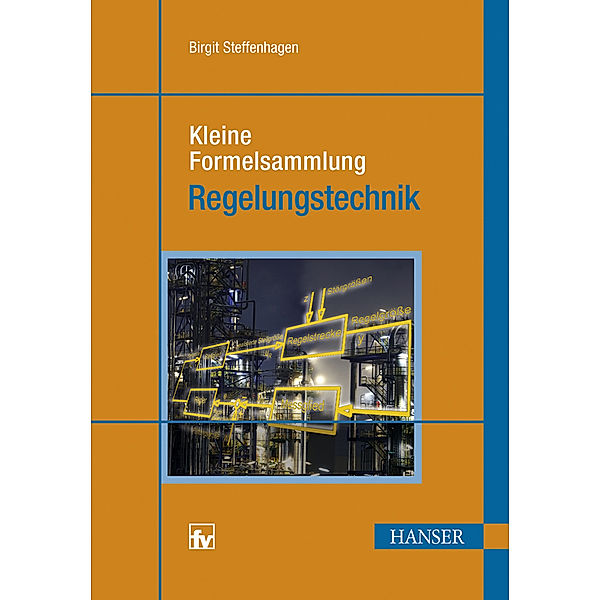 Kleine Formelsammlung Regelungstechnik, Birgit Steffenhagen