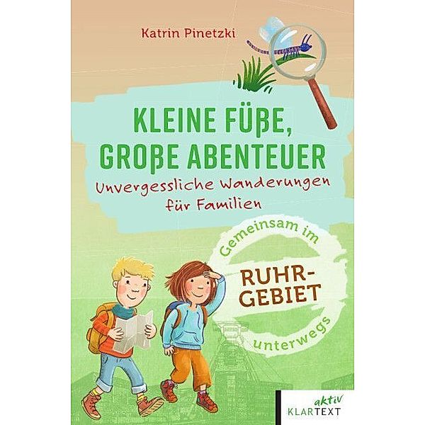 Kleine Füße, große Abenteuer im Ruhrgebiet, Karin Pinetzki