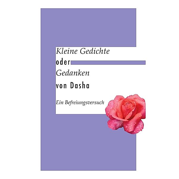 Kleine Gedichte oder Gedanken, Dasha