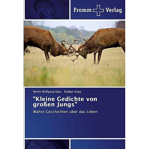 Kleine Gedichte von grossen Jungs, Martin Wolfgang Haas, Rüdiger Kopp