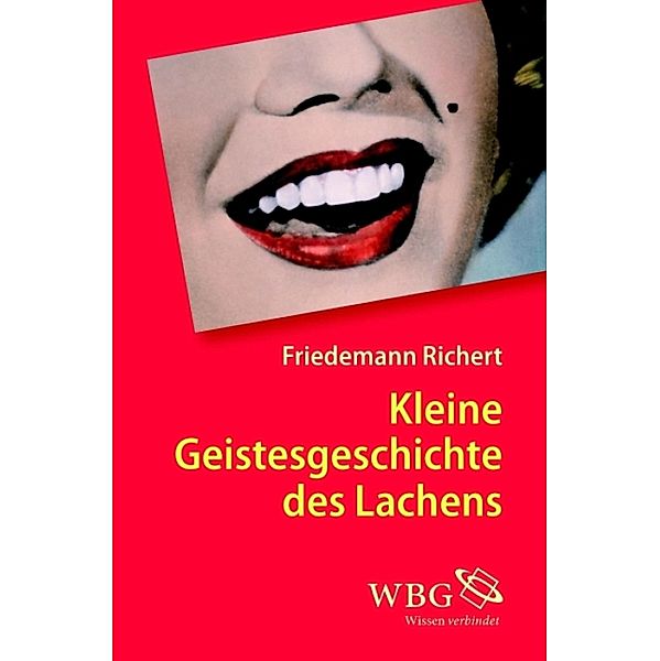 Kleine Geistesgeschichte des Lachens, Friedemann Richert