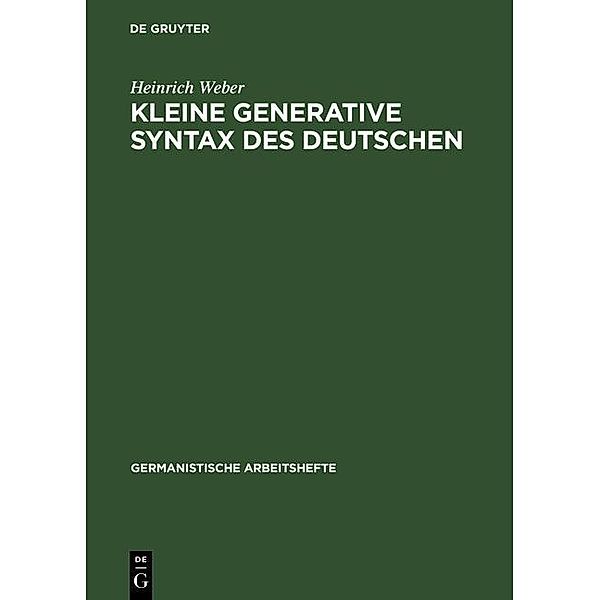 Kleine generative Syntax des Deutschen / Germanistische Arbeitshefte Bd.11, Heinrich Weber