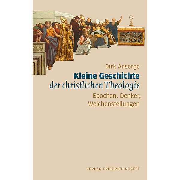 Kleine Geschichte der christlichen Theologie, Dirk Ansorge