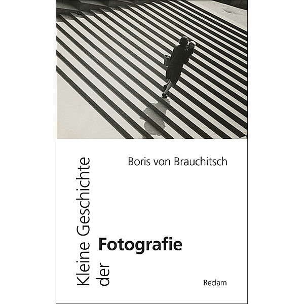 Kleine Geschichte der Fotografie, Boris von Brauchitsch