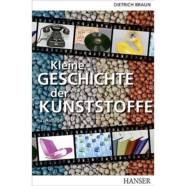 Kleine Geschichte der Kunststoffe, Dietrich Braun