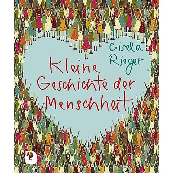 Kleine Geschichte der Menschheit, Gisela Rieger