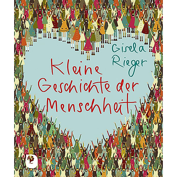 Kleine Geschichte der Menschheit, Gisela Rieger