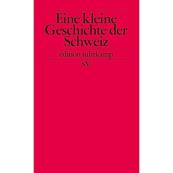 Kleine Geschichte der Schweiz