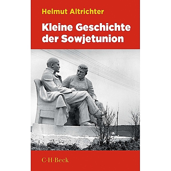 Kleine Geschichte der Sowjetunion 1917-1991 / Beck'sche Reihe Bd.1015, Helmut Altrichter