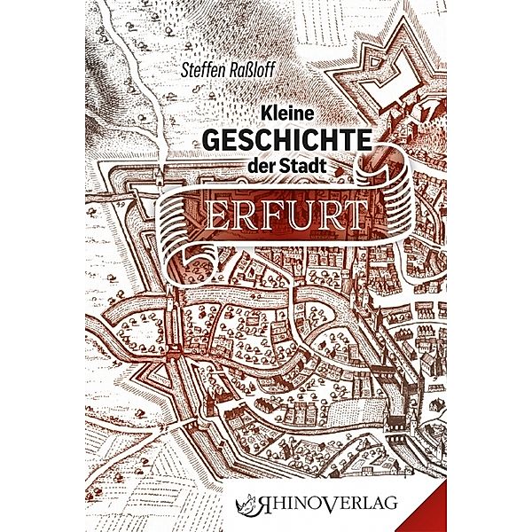 Kleine Geschichte der Stadt Erfurt, Steffen Raßloff