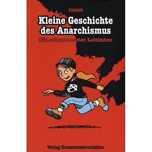 Kleine Geschichte des Anarchismus, Findus