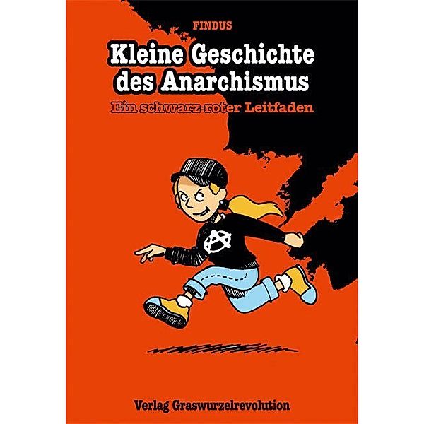 Kleine Geschichte des Anarchismus, Findus