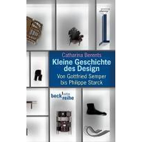 Kleine Geschichte des Design / Beck'sche Reihe Bd.1993, Catharina Berents