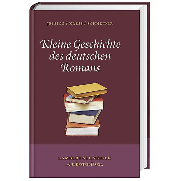 Kleine Geschichte des deutschen Romans, Benedikt Jeßing, Karin Kress, Jost Schneider