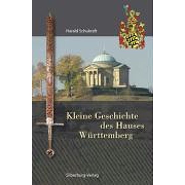 Kleine Geschichte des Hauses Württemberg, Harald Schukraft