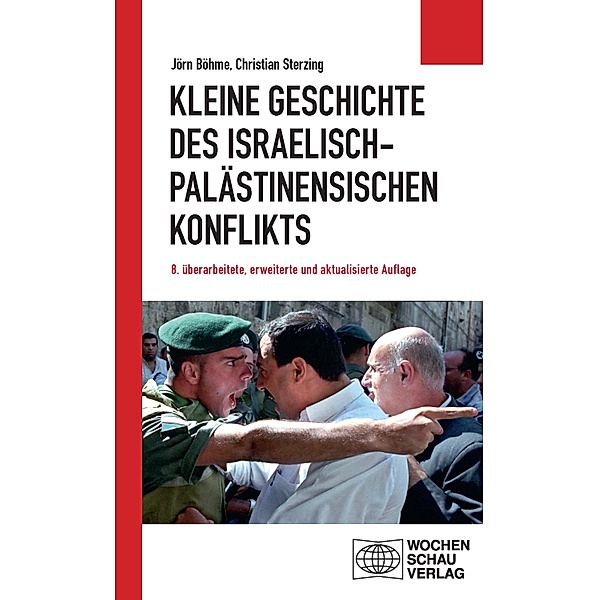 Kleine Geschichte des israelisch-palästinensischen Konflikts, Jörn Böhme, Christian Sterzing
