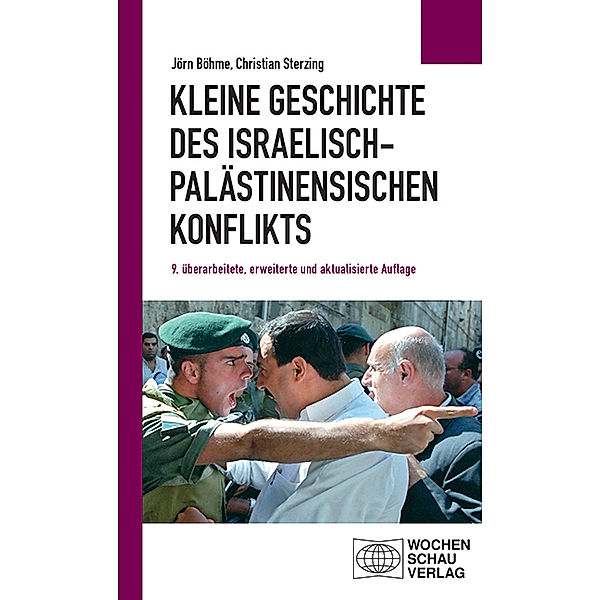 Kleine Geschichte des israelisch-palästinensischen Konflikts, Christian Sterzing, Jörn Böhme