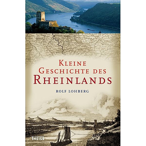 Kleine Geschichte des Rheinlands, Rolf Lohberg