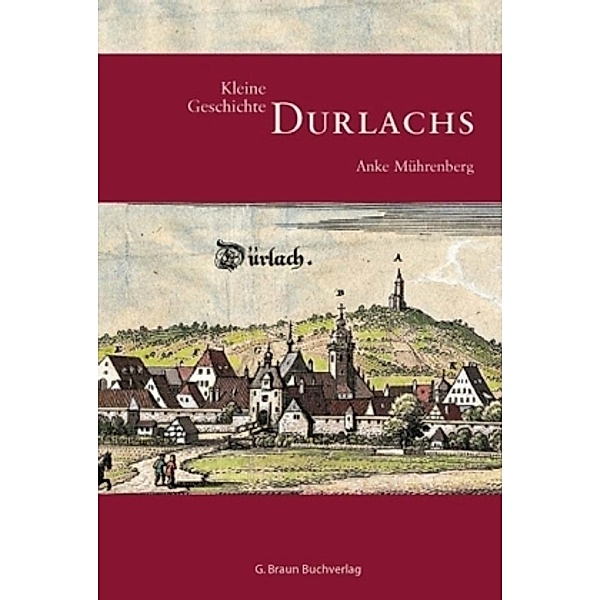 Kleine Geschichte Durlachs, Anke Mührenberg