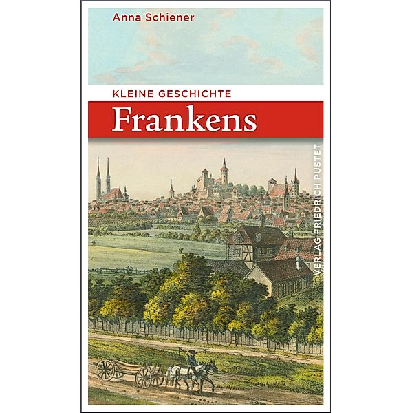 Kleine Geschichte Frankens, Anna Schiener