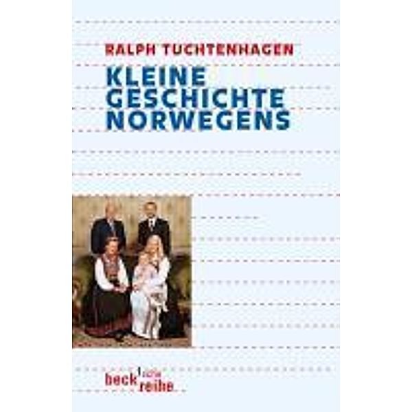 Kleine Geschichte Norwegens / Beck'sche Reihe Bd.1905, Ralph Tuchtenhagen