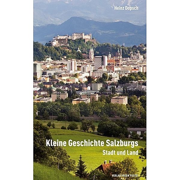 Kleine Geschichte Salzburgs, Heinz Dopsch