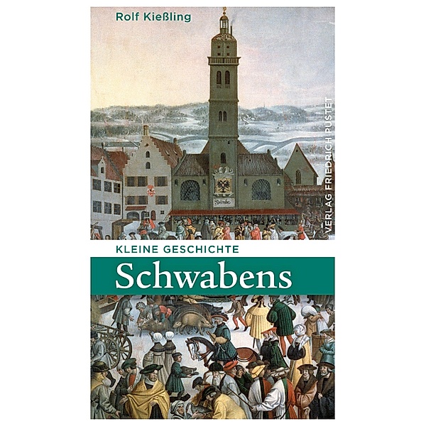 Kleine Geschichte Schwabens / Bayerische Geschichte, Rolf Kiessling