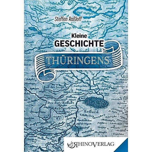 Kleine Geschichte Thüringens, Steffen Raßloff