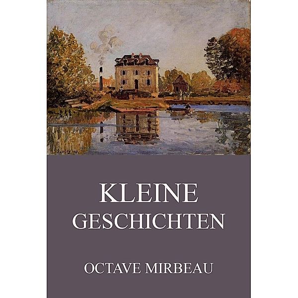 Kleine Geschichten, Octave Mirbeau