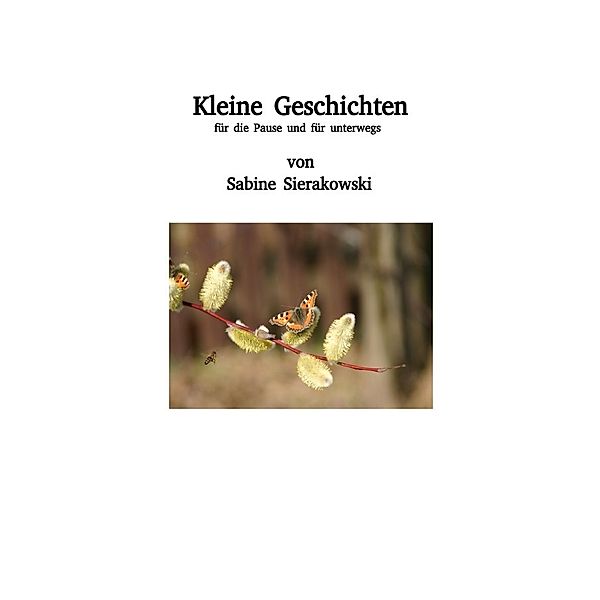 Kleine Geschichten, Sabine Sierakowski