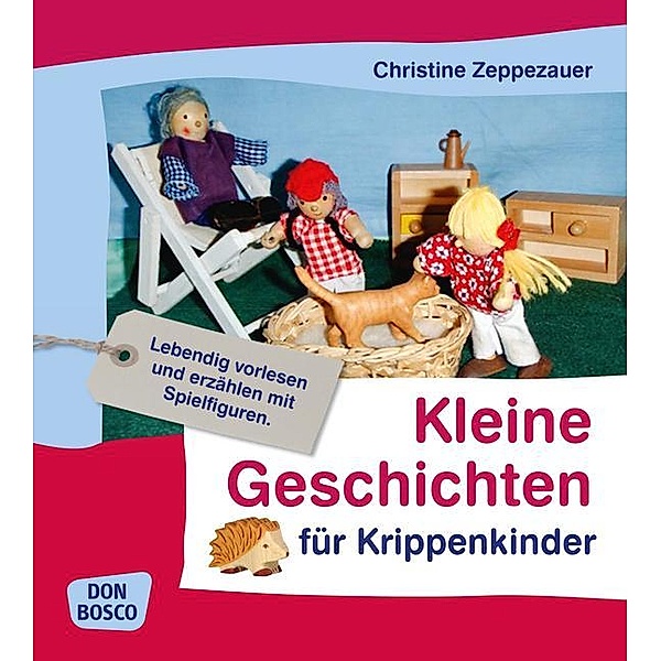 Kleine Geschichten für Krippenkinder, Christine Zeppezauer