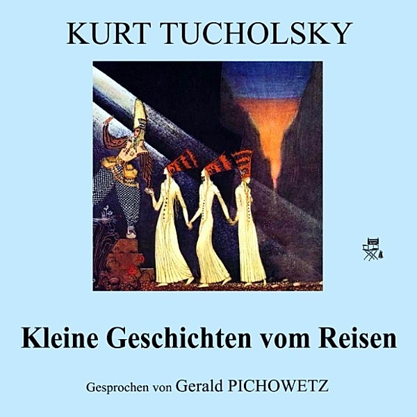 Kleine Geschichten vom Reisen, Kurt Tucholsky