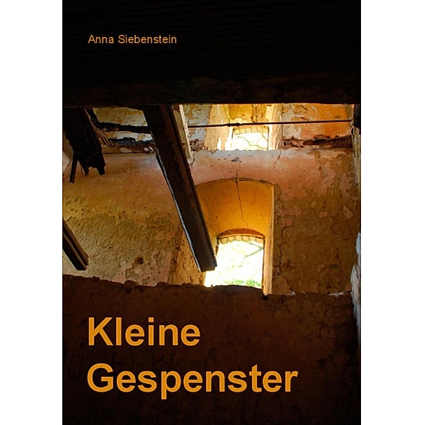 Kleine Gespenster, Anna Siebenstein