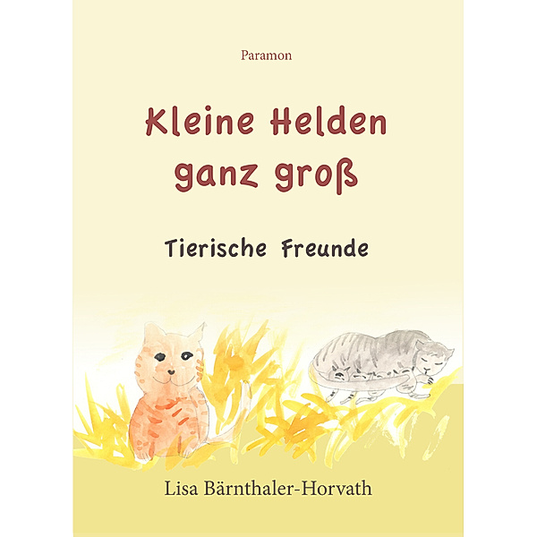 Kleine Helden ganz gross, Lisa Bärnthaler-Horvath