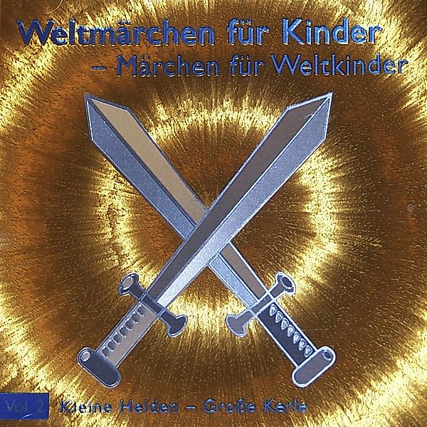 Kleine Helden - Grosse Kerle / Weltmärchen, Tobias Koch