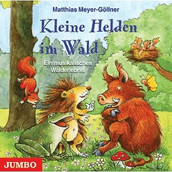 Kleine Helden im Wald, Matthias Meyer-Göllner