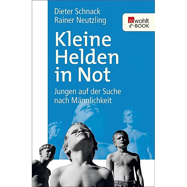 Kleine Helden in Not, Dieter Schnack, Rainer Neutzling