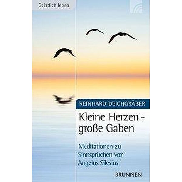 Kleine Herzen - große Gaben, Reinhard Deichgräber