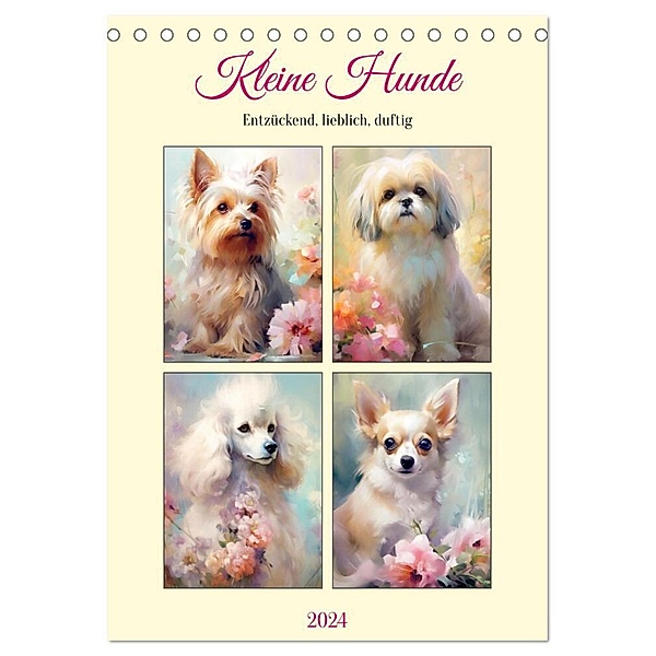 Kleine Hunde. Entzückend, lieblich, duftig (Tischkalender 2024 DIN A5 hoch), CALVENDO Monatskalender, Rose Hurley