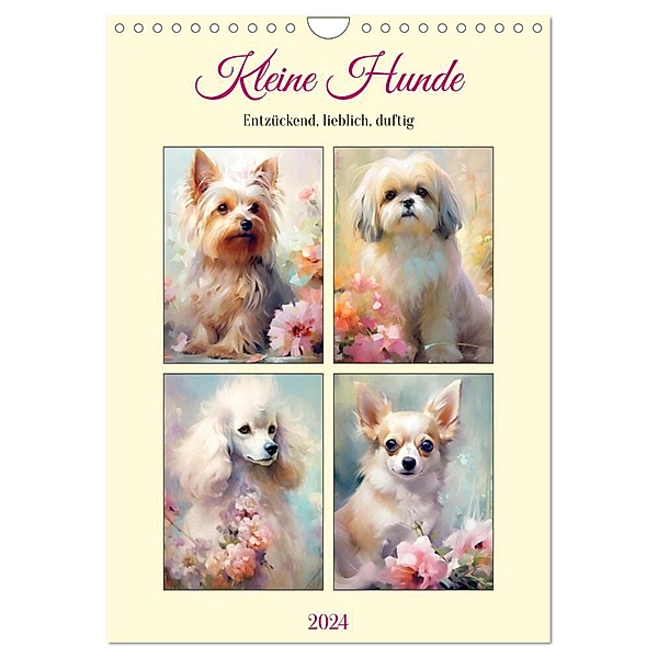 Kleine Hunde. Entzückend, lieblich, duftig (Wandkalender 2024 DIN A4 hoch), CALVENDO Monatskalender, Rose Hurley