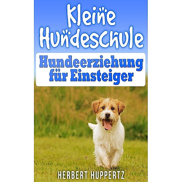 Kleine Hundeschule, Herbert Huppertz