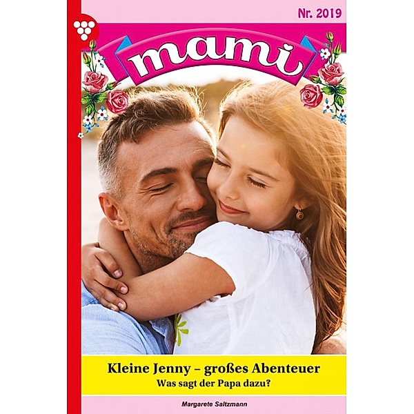 Kleine Jenny - großes Abenteuer / Mami Bd.2019, Margarete Saltzmann