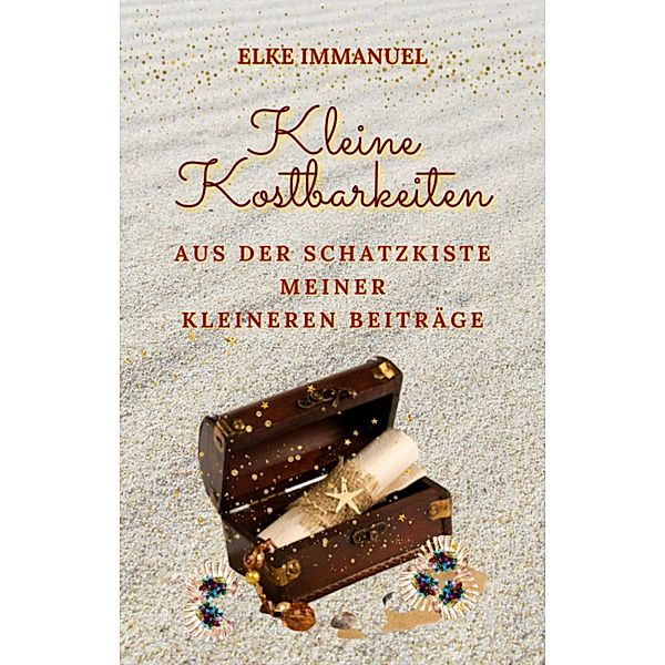 Kleine Kostbarkeiten, Elke Immanuel