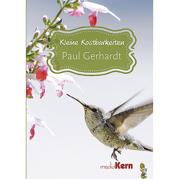 Kleine Kostbarkeiten - Paul Gerhardt