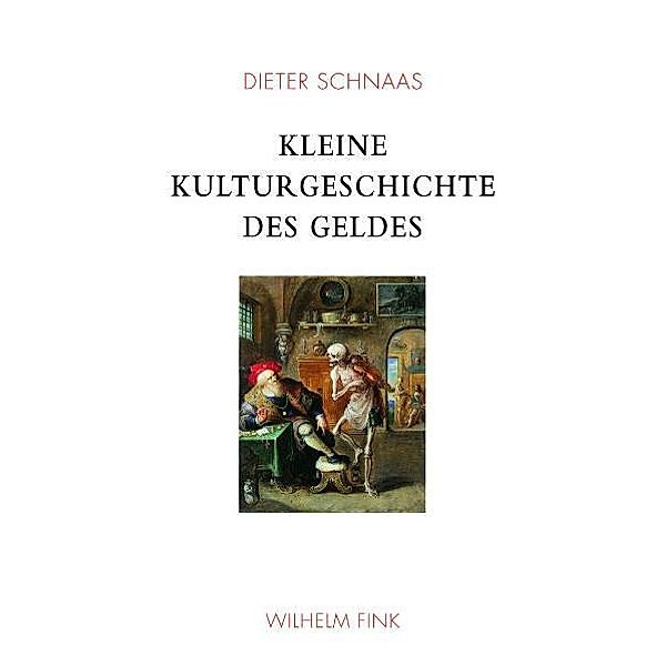 Kleine Kulturgeschichte des Geldes, Dieter Schnaas