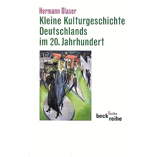 Kleine Kulturgeschichte Deutschlands im 20. Jahrhundert, Hermann Glaser