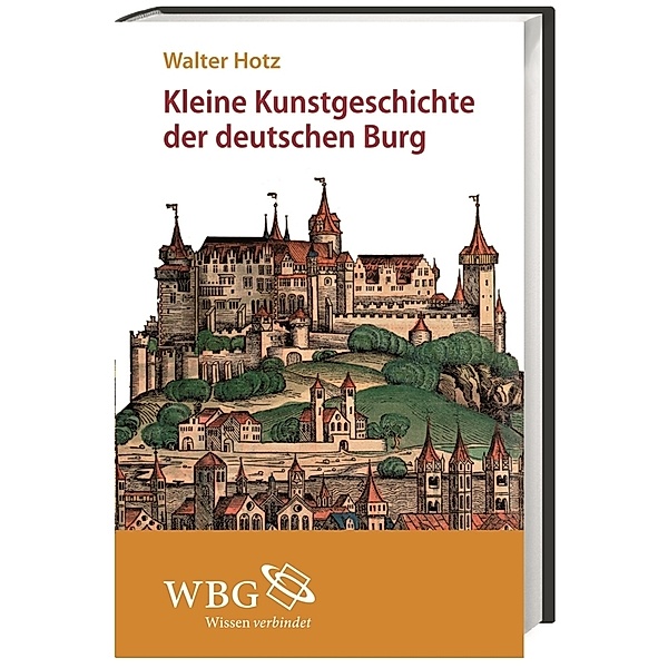 Kleine Kunstgeschichte der deutschen Burg, Walter Hotz