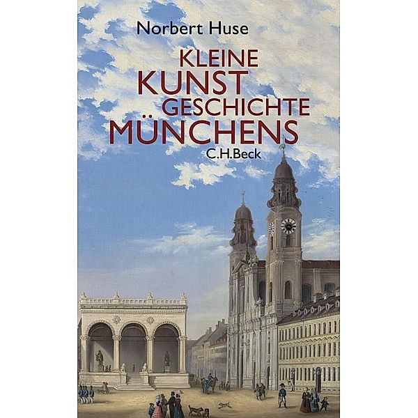 Kleine Kunstgeschichte Münchens, Norbert Huse