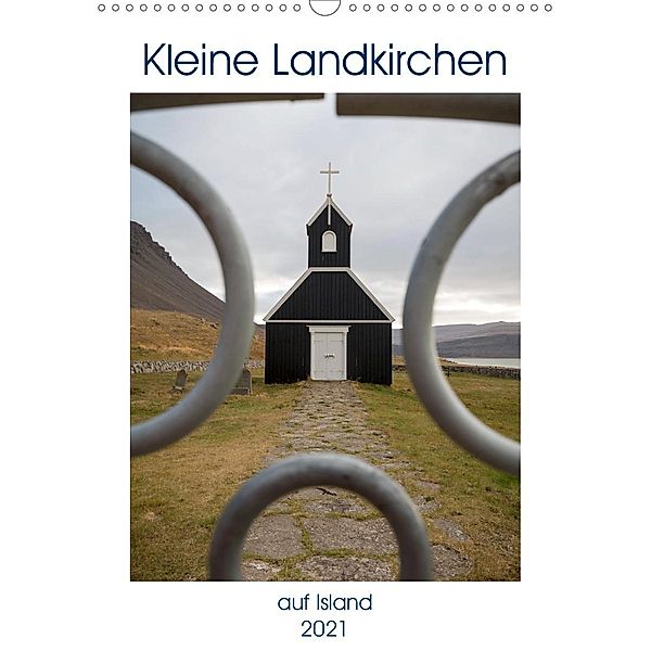 Kleine Landkirchen auf Island (Wandkalender 2021 DIN A3 hoch), Anne-Barbara Bernhard