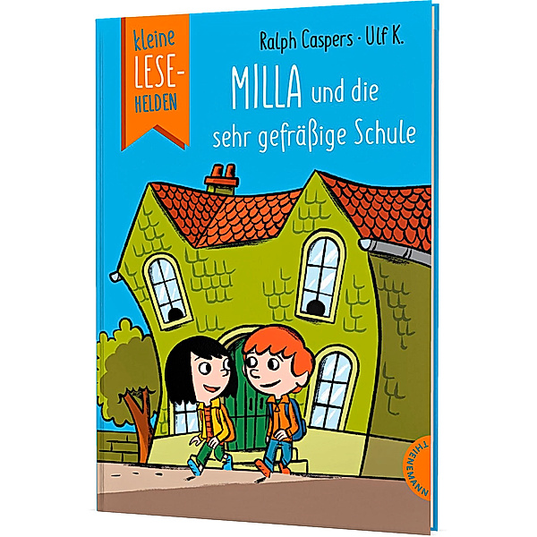 Kleine Lesehelden: Milla und die sehr gefräßige Schule, Ralph Caspers